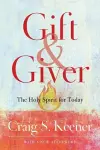 Gift and Giver – The Holy Spirit for Today cover