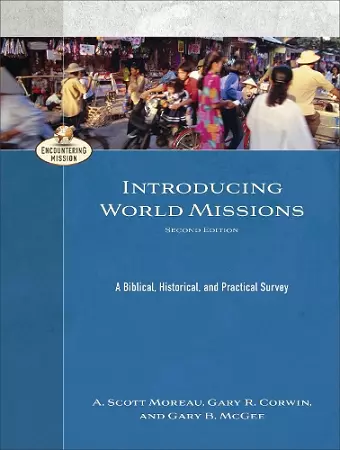 Introducing World Missions – A Biblical, Historical, and Practical Survey cover