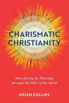 Charismatic Christianity – Introducing Its Theology through the Gifts of the Spirit cover