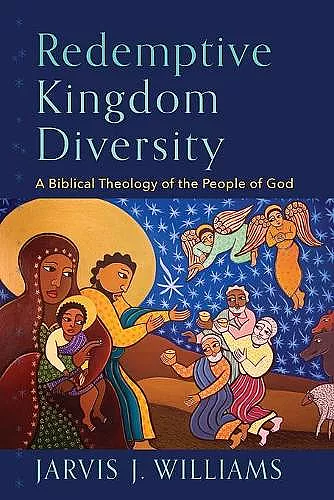 Redemptive Kingdom Diversity – A Biblical Theology of the People of God cover