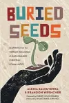 Buried Seeds – Learning from the Vibrant Resilience of Marginalized Christian Communities cover