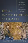 Jesus and the Forces of Death – The Gospels` Portrayal of Ritual Impurity within First–Century Judaism cover