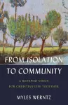 From Isolation to Community – A Renewed Vision for Christian Life Together cover