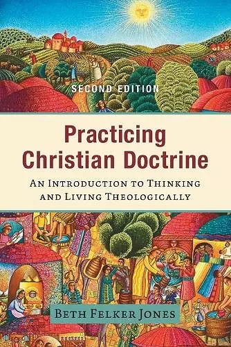 Practicing Christian Doctrine – An Introduction to Thinking and Living Theologically cover