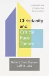 Christianity and Critical Race Theory – A Faithful and Constructive Conversation cover