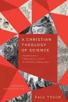 A Christian Theology of Science – Reimagining a Theological Vision of Natural Knowledge cover