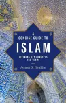 A Concise Guide to Islam – Defining Key Concepts and Terms cover