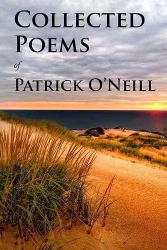 Collected Poems of Patrick O'Neill cover