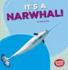 It's a Narwhal! cover