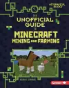 The Unofficial Guide to Minecraft Mining and Farming cover