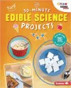30-Minute Edible Science Projects cover
