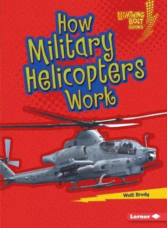 How Military Helicopters Work cover