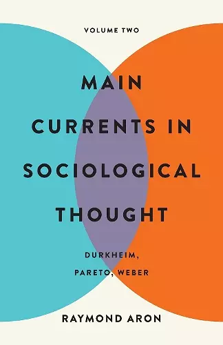 Main Currents in Sociological Thought: Volume Two cover