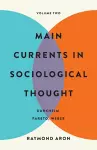 Main Currents in Sociological Thought: Volume Two cover
