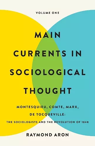 Main Currents in Sociological Thought: Volume One cover
