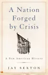 A Nation Forged by Crisis cover