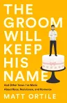 The Groom Will Keep His Name cover