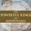 The Powerful Kings of Mesopotamia - Ancient History Books for Kids Children's Ancient History cover