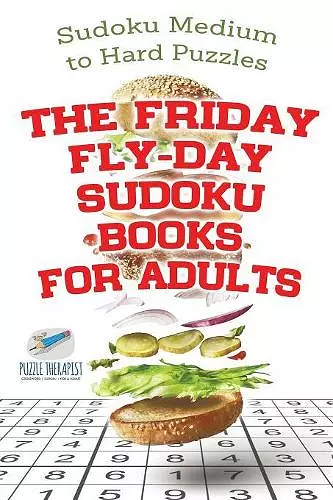 The Friday Fly-Day Sudoku Books for Adults Sudoku Medium to Hard Puzzles cover