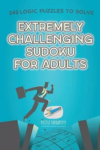 Extremely Challenging Sudoku for Adults 242 Logic Puzzles to Solve cover