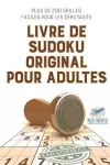 Livre de Sudoku original pour adultes Plus de 200 grilles faciles pour les débutants cover