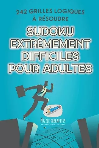 Sudoku extrêmement difficiles pour adultes 242 grilles logiques à résoudre cover