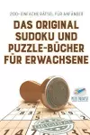 Das Original Sudoku und Puzzle-Bücher für Erwachsene 200+ Einfache Rätsel für Anfänger cover