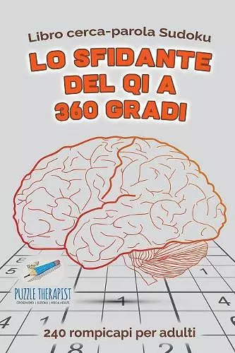 Lo sfidante del QI a 360 gradi Libro cerca-parola Sudoku 240 rompicapi per adulti cover