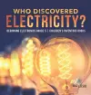 Who Discovered Electricity? Beginning Electronics Grade 5 Children's Inventors Books cover