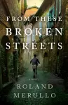 From These Broken Streets cover