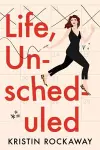 Life, Unscheduled cover