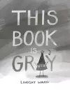 This Book Is Gray cover