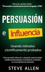 Persuasión, influencia y manipulación usando la psicología humana y el sentido común cover