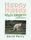 Hippity Hoppity the White Kangaroo cover