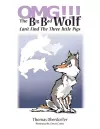 OMG!!! The Big Bad Wolf Can't Find The Three Little Pigs cover