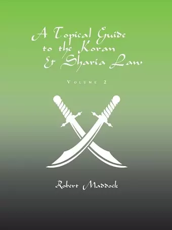 A Topical Guide to the Koran & Sharia Law cover