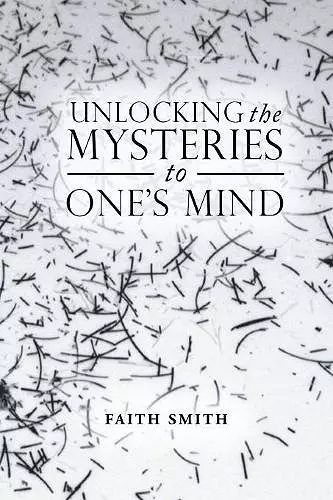 Unlocking the Mysteries to One's Mind cover