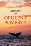 Memoirs of Opulent Poverty cover