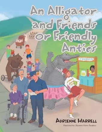 An Alligator and Friends or Friendly Antics cover