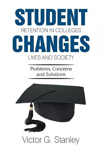 Student Retention in Colleges Changes Lives and Society cover