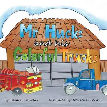 Mr. Huck's and His Colorful Trucks cover