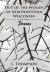 Out of the Woods of Northwestern Wisconsin cover