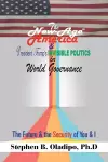 The New-Age America & President Trump'S Invisible Politics in World Governance cover