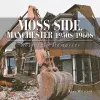 Moss Side, Manchester 1950S/1960S cover