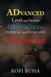 Advanced Level and Senior High School Physical and Inorganic Chemistry cover