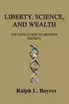 Liberty, Science and Wealth cover