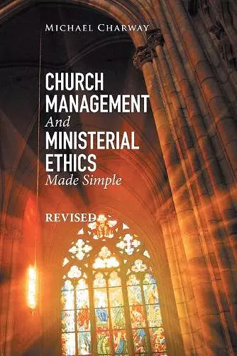 Church Management and Ministerial Ethics Made Simple cover