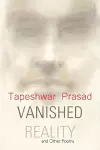 Vanished Reality and Other Poems cover