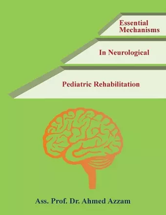 Essential Mechanisms in Neurological Pediatric Rehabilitation cover