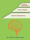 Essential Mechanisms in Neurological Pediatric Rehabilitation cover